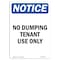 Signmission Safety Sign, OSHA , 10" Height, Rigid Plastic, No Dumping Tenant Use Only Sign, Portrait OS-NS-P-710-V-16079 - alternate 1